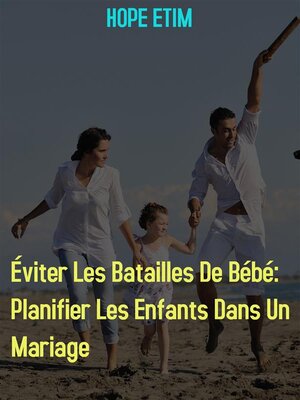 cover image of Éviter Les Batailles De Bébé--Planifier Les Enfants Dans Un Mariage